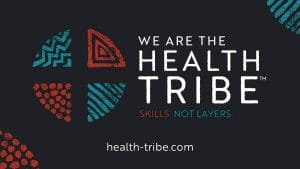 We are the health tribe skills not layers.